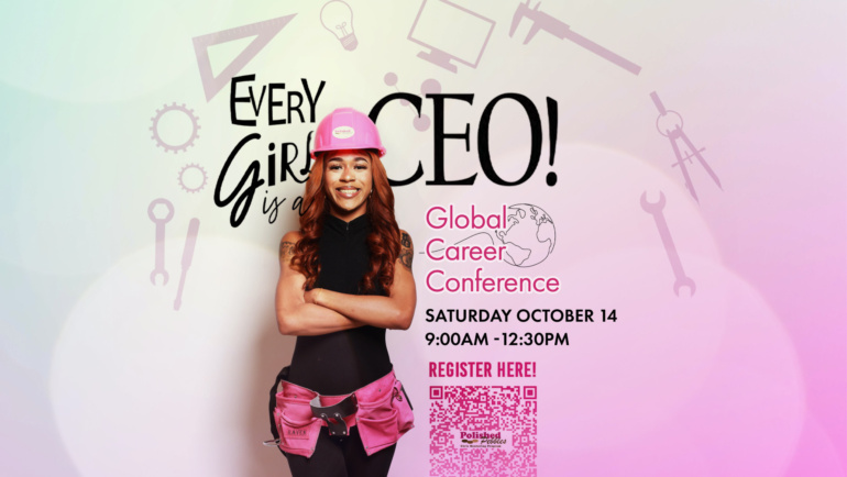 Every Girl Is A CEO Global Career Conference